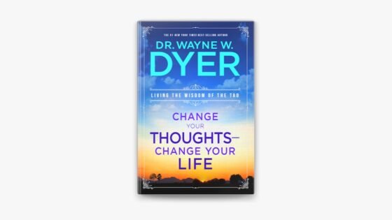 Wayne dyer change your thoughts change your life